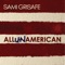 All-Un-American - Sami Grisafe lyrics