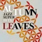 Autumn Leaves (feat. Rickie Lee Jones) - Rob Wasserman lyrics