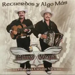Recuerdos y Algo Mas - Chuy Vega Recuerdos y Algo Mas - Chuy Vega