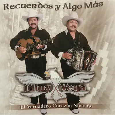 Recuerdos y Algo Mas - Chuy Vega Recuerdos y Algo Mas - Chuy Vega