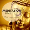 Meditation Time - 1 Hour of Peaceful Oriental Music to Relax and Meditate, New Age Instrumental Background for Deep Concentration album lyrics, reviews, download