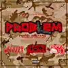 Problem (feat. Mozzy & Poppa Xo) - Single album lyrics, reviews, download