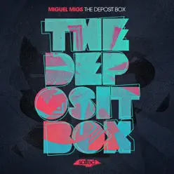 The Deposit Box - EP - Miguel Migs The Deposit Box - EP - Miguel Migs