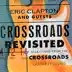 Crossroads Revisited Selections From the Crossroads Guitar Festivals (Live) [Remastered] album cover