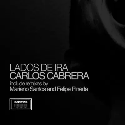 Lados De Ira - EP - Carlos Cabrera