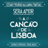 Será Amor (Banda Sonora do Filme "A Canção de Lisboa") - César Mourão & Luana Martau