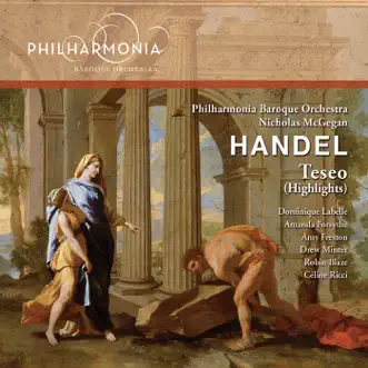 Handel: Teseo, HWV 9 (Highlights) by Dominique Labelle, Amanda Forsythe, Amy Freston, Drew Minter, Robin Blaze, Céline Ricci, Philharmonia Baroque Orchestra & Nicholas McGegan album reviews, ratings, credits