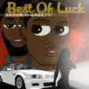 Best of Luck (feat. Cadet) - Single album lyrics, reviews, download