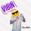 Vibin' - Single album lyrics, reviews, download