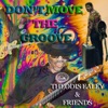 Don't Move the Groove - Single