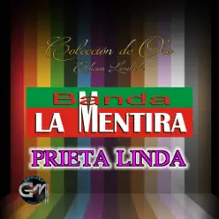 Prieta Linda - Banda La Mentira Prieta Linda - Banda La Mentira