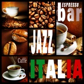 Espresso Bar Jazz Caffè Italia (Music Playlist Selection) artwork