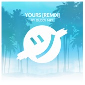 Yours (My Buddy Mike Remix) artwork