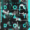 Stream & download Dog Eat Dog - Single