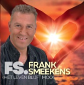 HET LEVEN BLIJFT MOOI -- FRANK SMEEKENS