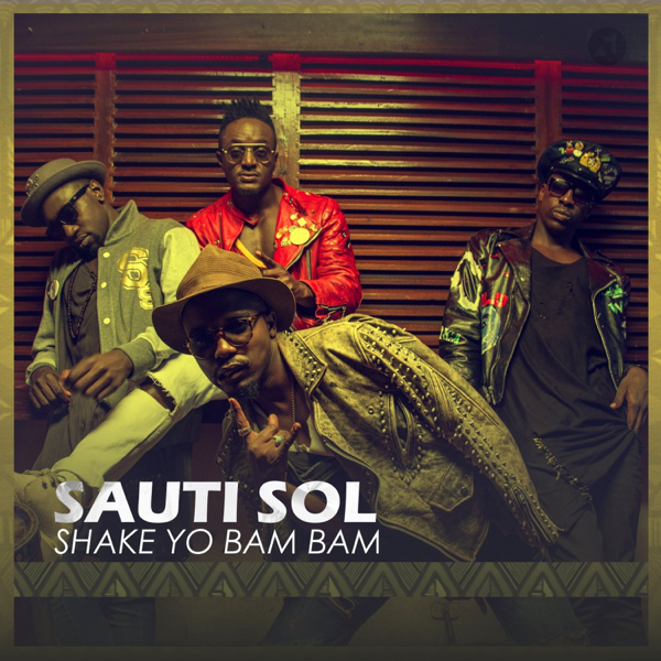 SAUTI SOL SHAKE YO BAM BAM OFFICIAL MUSIC VIDEO 2015 СКАЧАТЬ БЕСПЛАТНО SAUTI SOL SHAKE YO BAM BAM OFFICIAL MUSIC VIDEO 2015 СКАЧАТЬ БЕСПЛАТНО