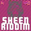 Sheen Riddim