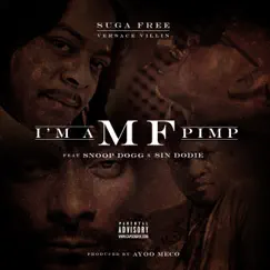 I'm a MF Pimp (feat. Snoop Dogg & Sin Dodie) - Single by Suga Free & Versace Villin album reviews, ratings, credits