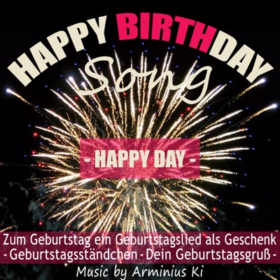 Happy Birthday Song - Happy Day - Zum Geburtstag ein Geburtstagslied ...