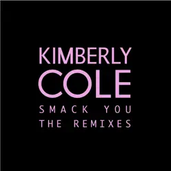 Smack You - The Remixes - Kimberly Cole Smack You - The Remixes - Kimberly Cole