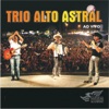 Trio Alto Astral (Ao Vivo)