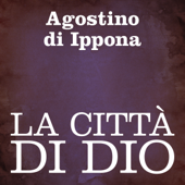 La città di Dio - Agostino di Ippona