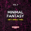 Minimal Fantasy, Vol. 4 (Dirty Minimal Tunes)