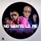 No Siento Lo Pie (feat. El Mayor Clásico) - Dixson Waz lyrics
