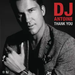 Thank You (Radio Edit) - Single - Dj Antoine