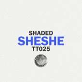 SHADED - Sheshe