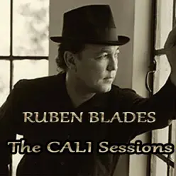 The Cali Sessions - Rubén Blades