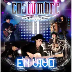 Costumbre 11 en Vivo - Costumbre