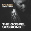 This Train: The Gospel Sessions