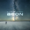 Aeon (feat. Juliet Lyons) - Nick Murray