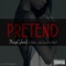 Pretend (feat. Lady Zamar, Pdoto & Blaklez) - Yung Cyber DJ lyrics