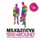 Stay Around (Mr. Vasovski Remix) - Milk & Sugar lyrics