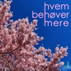 Hvem Behøver Mere - Single