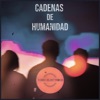 Cadenas De Humanidad - Single