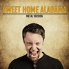 Sweet Home Alabama (Metal Version) - Single