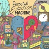 Perpetual Emotion Machine - Single