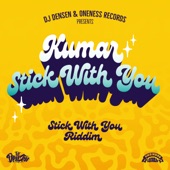 Kumar - Stick With You (Stick With You Riddim)