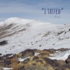 I Tasted - Single