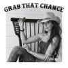 Grab That Chance - Single