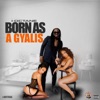 Born As a Gyalis - Single