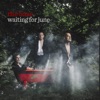 Waiting For June - Single