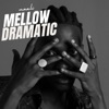 Mellow Dramatic - Single