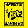 Ersatzkopf - arbeit si, samba no