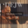 Nie Myśl O Tym - Single