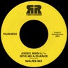 Angel Man b/w Give Me a Chance - Single