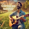 NOVO GOSPEL - Cantai ao Senhor